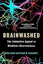 Brainwashed: The Seductive Appeal of Mindless Neuroscience