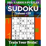 Sudoku 180+ Various Puzzles Volume 29: Train Your Brain!