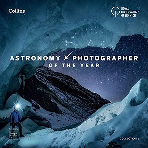 Astronomy Photographer of the Year: Collection 6 Hardcover – 2 Nov. 2017