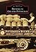Brewing in Greater Pittsburgh (Images of America) by Robert A. Musson MD