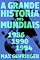 Livro A grande história dos mundiais. 1986, 1990, 1994.