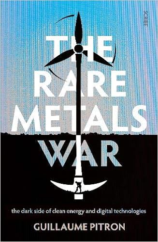 Livres Couvertures de The Rare Metals War: the dark side of clean energy and digital technologies Tapa blanda – 14 enero 2021