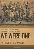 We Were One: Shoulder to Shoulder with the Marines Who Took Fallujah