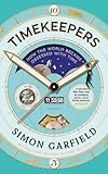 Timekeepers: How the World Became Obsessed With Time