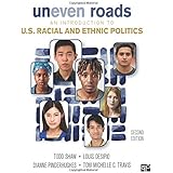 Uneven Roads: An Introduction to U.S. Racial and Ethnic Politics