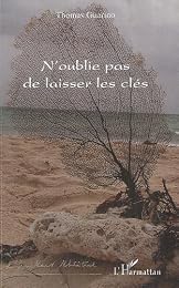 N'oublie pas de laisser les clés