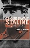 Ce que savait Staline : L'énigme de l'opération Barberousse by 