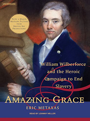 Download Amazing Grace: William Wilberforce and the Heroic Campaign to End Slavery Download Amazing Grace: William Wilberforce and the Heroic Campaign to End Slavery