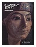 Life in Ancient Egypt by Eugen Strouhal, Werner Forman
