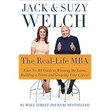 The Real-Life MBA: Your No-BS Guide to Winning the Game, Building a Team, and Growing Your Career