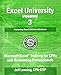 Excel University Volume 3 - Featuring Excel 2013 for Windows: Microsoft Excel Training for CPAs and by Jeff Lenning CPA
