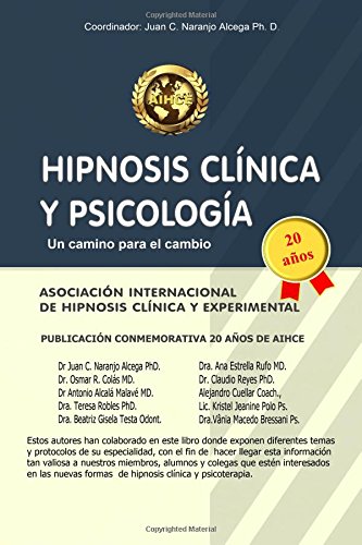 Hipnosis Clinica y Psicologia: Un camino para el cambio (Spanish Edition)
