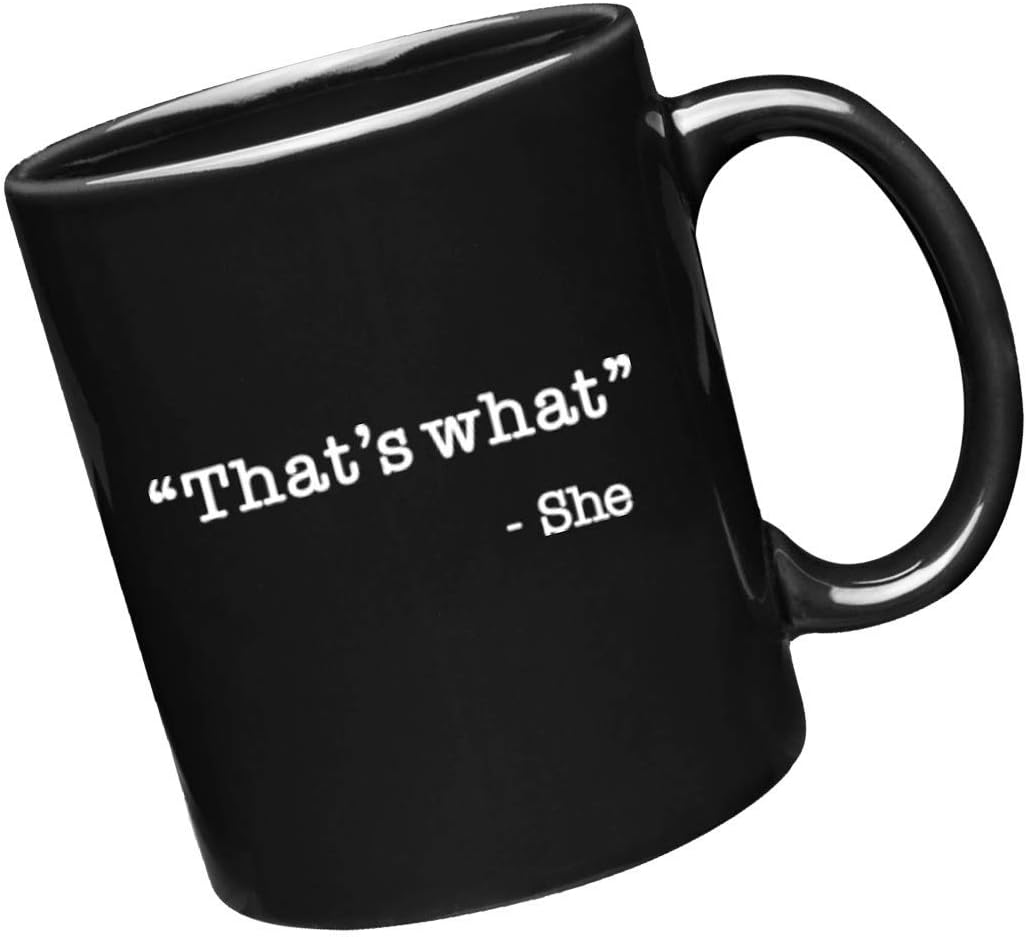 The Office Mug - That's What She Said - Gifts | 11 oz Funny Porcelain Coffee Mug | Gift for Mom, Dad and Friends (Black)