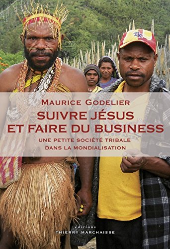 Suivre Jésus et faire du business : Une petite société tribale dans la mondialisation by 