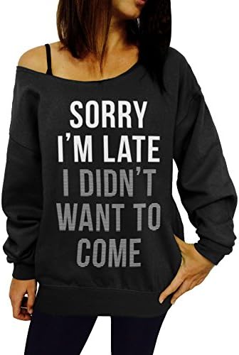 Dentz Design Sorry I'm Late, I Didn't Want To Come Slouchy Sweatshirt - Small Black White Ink