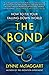 The Bond: How to Fix Your Falling-Down World by Lynne McTaggart