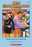 Claudia and the Perfect Boy (Baby-Sitters Club) by Ann M. Martin front cover
