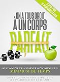 On a tous droit à un corps parfait (French Edition) by Alexei Starkov