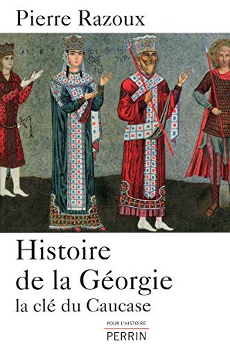 Histoire de la Géorgie : La clé du Caucase by (Paperback)