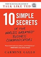 Cover of 10 Simple Secrets of the World's Greatest Business Communicators