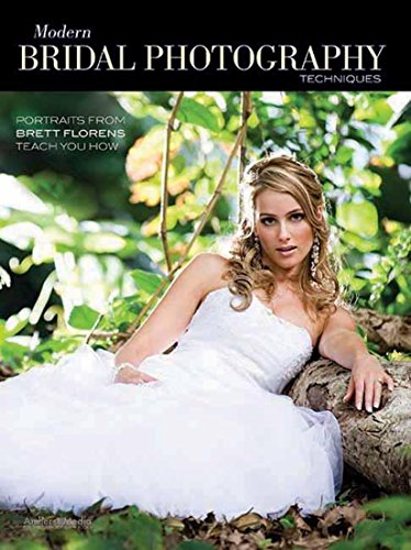 Modern Bridal Photography Techniques: Portraits from Brett Florens Teach You How by Brett Florens