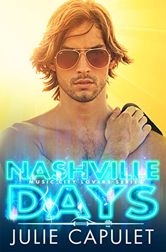 Nashville Days: A Sexy Rockstar Romance