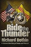 Ride the Thunder: A Vietnam War Story of Honor and Triumph by 