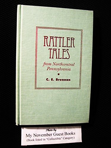 Rattler Tales from Northcentral Pennsylvania (Pitt Series in Nature and Natural History)