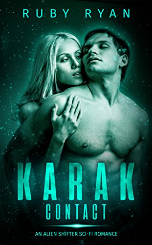 !B.E.S.T Karak Contact: An Alien Shifter Sci-Fi Romance (Alien Shapeshifters Book 1) [P.P.T]