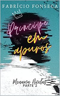 Livro Príncipe Em Apuros (Monarca Nicolas Livro 2)