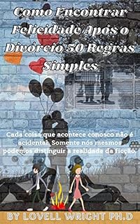 Livro Como Encontrar Felicidade Após o Divórcio 50 Regras Simples