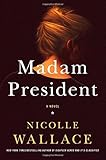Madam President: A Novel