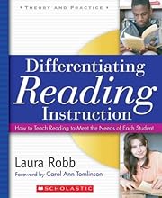 Differentiating Reading Instruction: How to Teach Reading To Meet the Needs of Each Student