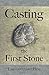 Casting the First Stone: Two women are determined to keep their families together...but at what cost?