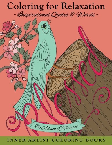 Coloring for Relaxation: Inspirational Quotes & Words (Inner Artist Coloring Books)