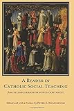 A Reader in Catholic Social Teaching: From Syllabus Errorum to Deus Caritas Est