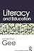 Literacy and Education (Routledge Key Ideas in Education)