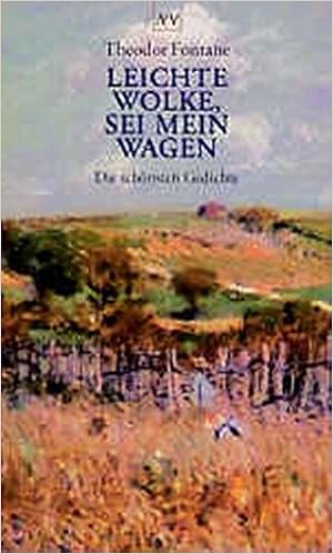 Leichte Wolke Sei Mein Wagen Die Schonsten Gedichte Theodor