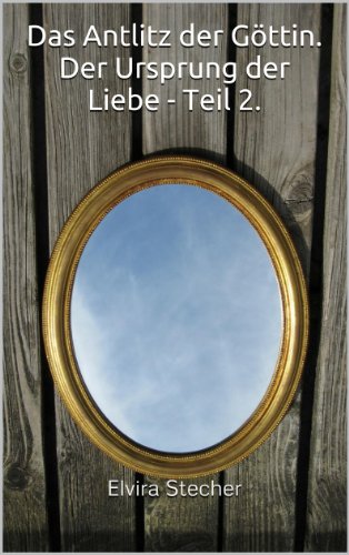 Amazoncom Das Antlitz Der Göttin Der Ursprung Der Liebe - 