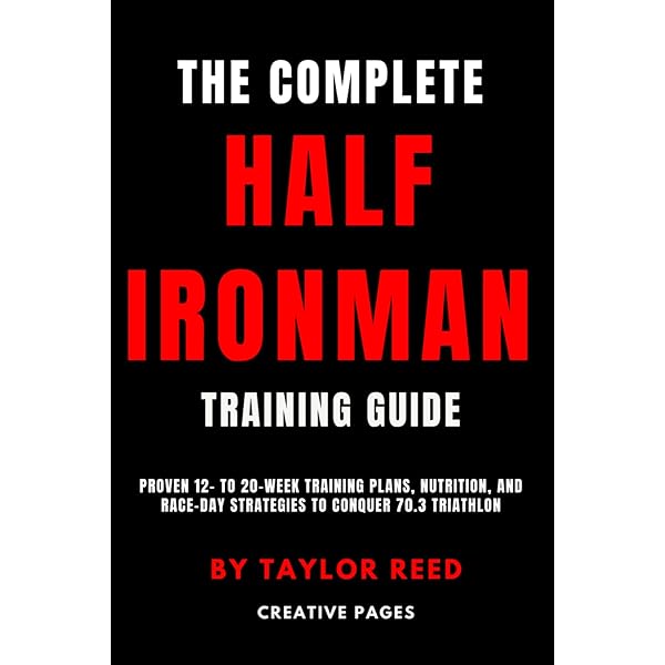 S Complete Guide To Training For A Half-Iron/70.3 Triathlon