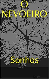 Livro O NEVOEIRO: Sonhos