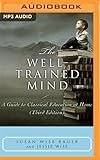 Image de The Well-Trained Mind: A Guide to Classical Education at Home (Third Edition)