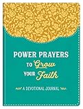 Power Prayers to Grow Your Faith: A Devotional Journal by 