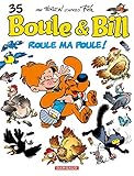 Boule & Bill, Tome 35 : Roule ma poule ! by