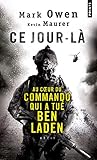 Ce Jour-L. Au Coeur Du Commando Qui a Tu' Ben Laden (English and French Edition) by 