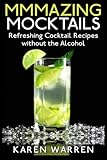 Mmmazing Mocktails: Refreshing Cocktail Recipes without the Alcohol