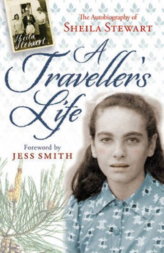 A Traveller's Life by Sheila Stewart