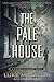 The Pale House (A Gregor Reinhardt Novel)