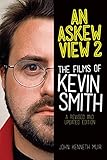 An Askew View 2: The Films of Kevin Smith (Applause Books) by John Kenneth Muir