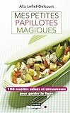Mes petites papillotes magiques (French Edition) by
